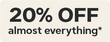 Promotional text indicating 20% off on almost everything with an asterisk symbol.